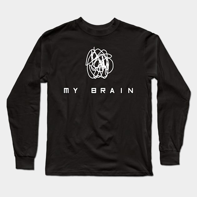 My Brain Long Sleeve T-Shirt by Liviana